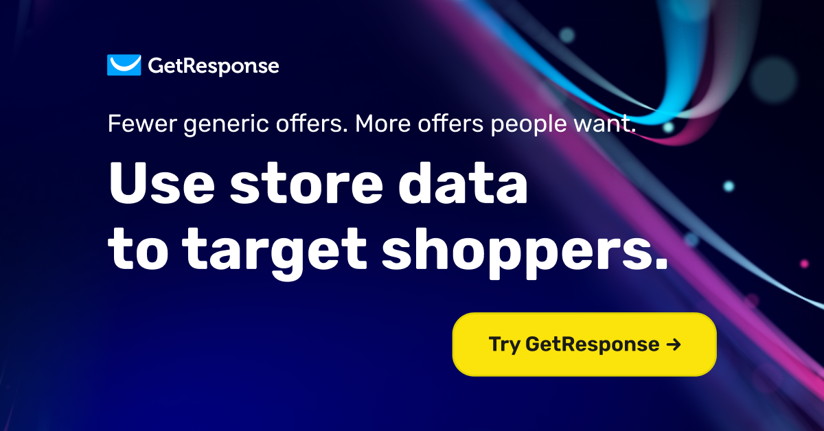 GetResponse: use store data to target shoppers. Try GetResponse.